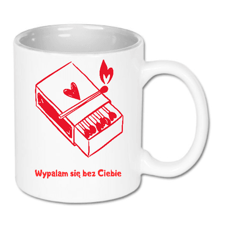 Kubek ceramiczny biały Wypalam się bez Ciebie | Bavenna