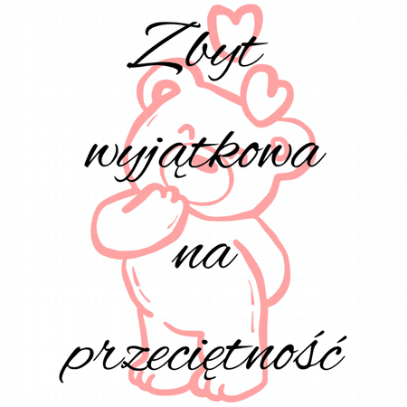 Torba bawełniana eko „Zbyt Wyjątkowa” 220 g