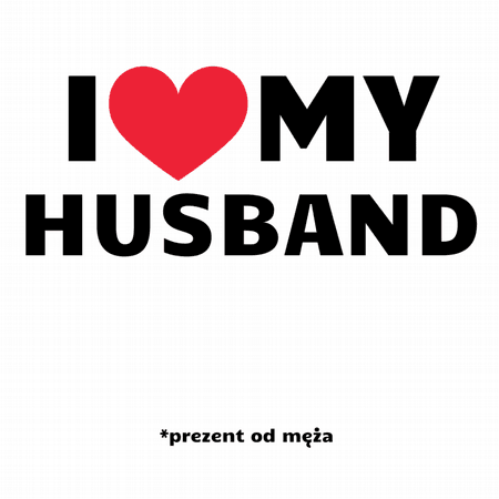 Torba bawełniana eko I Love My Husband 220g | Bavenna