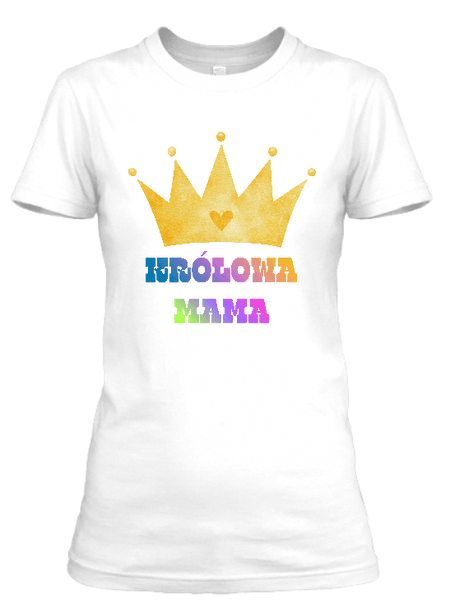 Koszulka damska (t-shirt) „Królowa Mama” 160 g