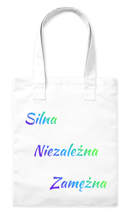 Torba bawełniana eko „Silna Niezależna Zamężna”  220 g