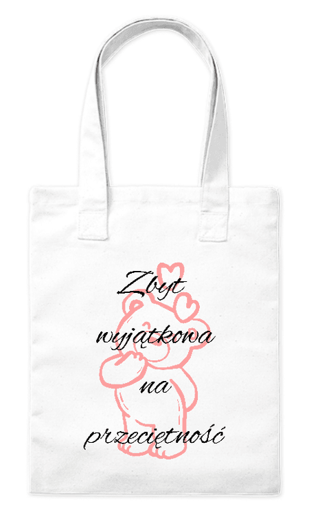 Torba bawełniana eko „Zbyt Wyjątkowa” 220 g