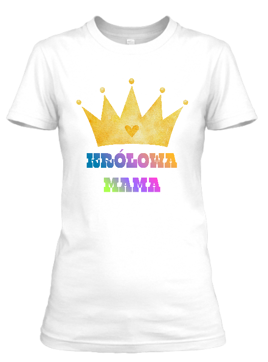 Koszulka damska tshirt Bavenna „Królowa Mama” 160 g z koroną i kolorowym napisem