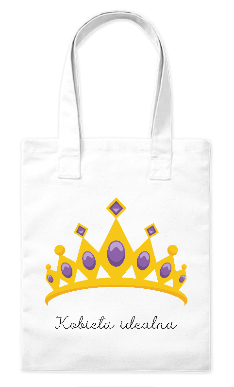 Torba bawełniana eko 220 g Bavenna „Kobieta idealna” z wizerunkiem korony i napisu pod koroną