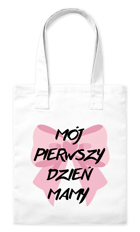 Torba z bawełny ekologiczna 220 g Bavenna „Mój pierwszy Dzień Mamy” z kokardą i dużym napisem